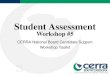 Student Assessment Workshop #5 CERRA National Board Candidate Support Workshop Toolkit WS5 2014
