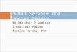 HN 300 Unit 7 Seminar Disability Policy Madelyn Harvey, PhD Human Service and Social Policy