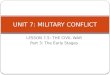 LESSON 7.5: THE CIVIL WAR Part 3: The Early Stages UNIT 7: MILITARY CONFLICT