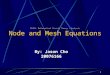 EE484: Mathematical Circuit Theory + Analysis Node and Mesh Equations By: Jason Cho 20076166 1