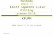 CISE301_Topic41 CISE301: Numerical Methods Topic 4: Least Squares Curve Fitting Lectures 18-19: KFUPM Read Chapter 17 of the textbook