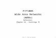 Topic 12 – Wide Area Networks 1 FIT1005 Wide Area Networks (WANs) Reference: Chapter 10 – Stallings 7E