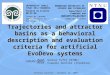 Trajectories and attractor basins as a behavioral description and evaluation criteria for artificial EvoDevo systems Stefano Nichele – October 14, 2009