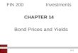 14-1 FIN 200Investments CHAPTER 14 Bond Prices and Yields