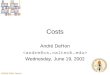 CBSSS 2002: DeHon Costs André DeHon Wednesday, June 19, 2002