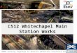 BBMV working together to deliver effective solutions for Crossrail 1 C512 Whitechapel Main Station Works