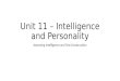 Unit 11 – Intelligence and Personality Assessing Intelligence and Test Construction