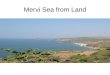 Mervi Sea from Land. Mervi Cliff 17 kms from Ratnagiri, after Pawas, just 20 minutes drive on Rajapur state highway ( also coastal highway)