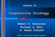 ©2004 by South-Western/Thomson Learning 1 Cooperative Strategy Robert E. Hoskisson Michael A. Hitt R. Duane Ireland Chapter 10