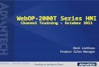 WebOP-2000T Series HMI Channel Training – October 2011 Mark Lochhaas Product Sales Manager Confidential – Advantech Partners