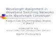 Wavelength Assignment in Waveband Switching Networks with Wavelength Conversion Xiaojun Cao; Chunming Qiao; Anand, V. Jikai LI GLOBECOM '04. IEEE Volume