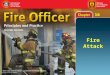 Fire Attack 16. Objectives (1 of 2) Describe how to supervise a single company. Describe how to size up the incident. Describe Lloyd Layman’s five-step