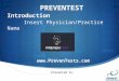 PREVENTEST Introduction Insert Physician/Practice Name  Presented by: