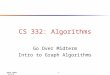 David Luebke 1 10/16/2015 CS 332: Algorithms Go Over Midterm Intro to Graph Algorithms