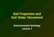 Soil Properties and Soil Water Movement Environmental Hydrology Lecture 4