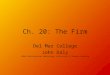 Ch. 20: The Firm Del Mar College John Daly ©2003 South-Western Publishing, A Division of Thomson Learning