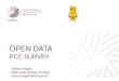 OPEN DATA PCC SURVEY Viesturs Aigars State Land Service of Latvia viesturs.aigars@vzd.gov.lv