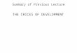 Summary of Previous Lecture THE CRICES OF DEVELOPMENT