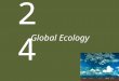 24 Global Ecology. Figure 24.2 A Record of Coral Reef Decline