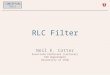 RLC Filter Neil E. Cotter Associate Professor (Lecturer) ECE Department University of Utah CONCEPT U AL TOOLS