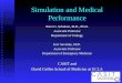 Simulation and Medical Performance Peter G. Schulam, M.D., Ph.D. Associate Professor Department of Urology Eric Savitsky, M.D. Associate Professor Department