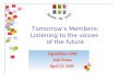 Tomorrow’s Members: Listening to the voices of the future DigitalNow 2008 Julie Evans April 25, 2008