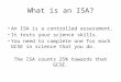 What is an ISA? An ISA is a controlled assessment. It tests your science skills. You need to complete one for each GCSE in science that you do. The ISA
