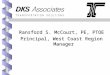 Ransford S. McCourt, PE, PTOE Principal, West Coast Region Manager