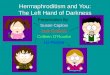 Hermaphroditism and You: The Left Hand of Darkness Presentation By: Susan Caplow Josh Geilhufe Colleen O’Rourke Liz Pardue