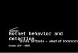 Botnet behavior and detection October 2014 - RONOG Silviu Sofronie – a Head of Forensics