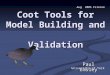 Coot Tools for Model Building and Validation Paul Emsley Aug 2005 Firenze University of York