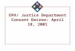 EPA/ Justice Department Consent Decree: April 18, 2001