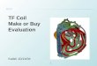 NCSX 1 TF Coil Make or Buy Evaluation Kalish 10/14/04