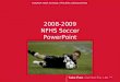 Take Part. Get Set For Life.™ INDIANA HIGH SCHOOL ATHLETIC ASSOCIATION 2008-2009 NFHS Soccer PowerPoint