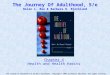The Journey Of Adulthood, 5/e Helen L. Bee & Barbara R. Bjorklund Chapter 4 Health and Health Habits The Journey of Adulthood 5/e by Bee & Bjorklund. Copyright