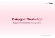 © The Delos Partnership 2005 Dairygold Workshop Supplier Relationship Management