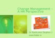 Change Management – A HR Perspective Dr Ravikumar Stephen J 