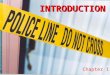 INTRODUCTION Chapter 1. What exactly is Forensic Science? Forensic science applies the knowledge and technology of science to define and enforce laws