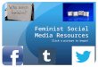 Feminist Social Media Resources Click a picture to begin!