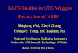 XAFS Studies in U7C Wiggler XAFS Studies in U7C Wiggler Beam-line of NSRL Shiqiang Wei, Xinyi Zhang Hongwei Yang, and Faqiang Xu National Synchrotron Radiation