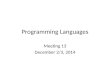 Programming Languages Meeting 13 December 2/3, 2014