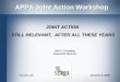 APPA Joint Action Workshop Tucson, AZ January 9, 2006 JOINT ACTION STILL RELEVANT, AFTER ALL THESE YEARS JOINT ACTION STILL RELEVANT, AFTER ALL THESE YEARS