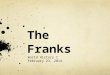 The Franks World History I February 23, 2014. Europe After the Fall of Rome The Dark Ages overlapped with the Fall of Rome This was a time of cultural,