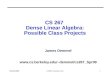 03/04/2009CS267 Lecture 12a1 CS 267 Dense Linear Algebra: Possible Class Projects James Demmel demmel/cs267_Spr09