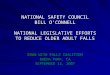 NATIONAL SAFETY COUNCIL BILL O’CONNELL NATIONAL LEGISLATIVE EFFORTS TO REDUCE OLDER ADULT FALLS DOWN WITH FALLS COALITION BUENA PARK, CA SEPTEMBER 12,