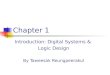 Chapter 1 Introduction: Digital Systems & Logic Design By Taweesak Reungpeerakul