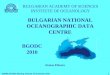 ODINBLACKSEA Meeting, Ostende 21-22 October 2010 1 BULGARIAN ACADEMY OF SCIENCES INSTITUTE OF OCEANOLOGY BGODC 2010 BULGARIAN NATIONAL OCEANOGRAPHIC DATA