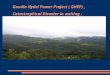 Gundia Hydel Power Project ( GHEP), Catastrophical Disaster in waiting