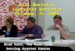 Bill Barretts Superstar Workshop Orlando, FL 2004 By: Brad Korn, The Korn Team Serving Greater Kansas City