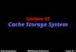 Cache Storage SystemCS510 Computer ArchitecturesLecture 13 - 1 Lecture 13 Cache Storage System